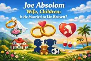 Joe Absolom Wife, Children: Is He Married to Liz Brown